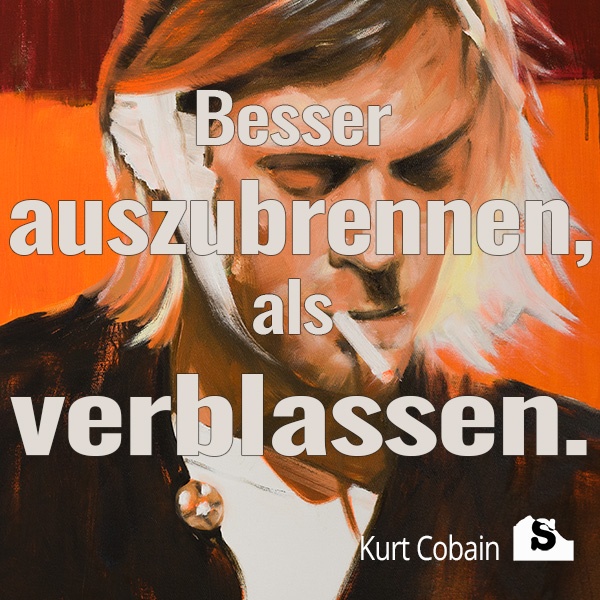 Motivationsspruch Kurt Cobain